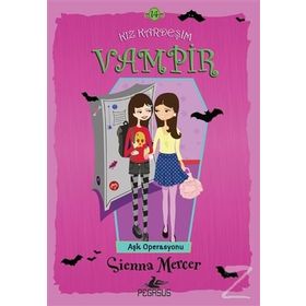 Kız Kardeşim Vampir 14 Aşk Operasyonu - Sienna Mercer