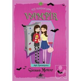Kız Kardeşim Vampir 14 Aşk Operasyonu - Sienna Mercer