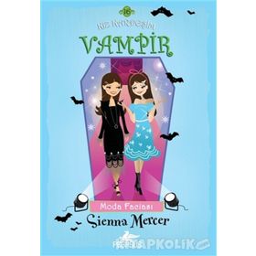 Kız Kardeşim Vampir 16 - Moda Faciası - Sienna Mercer