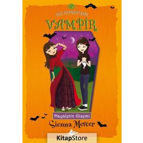 Kız Kardeşim Vampir 17 Hayaletin Gizemi - Sienna Mercer