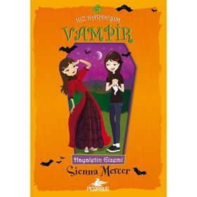 Kız Kardeşim Vampir 17 Hayaletin Gizemi - Sienna Mercer