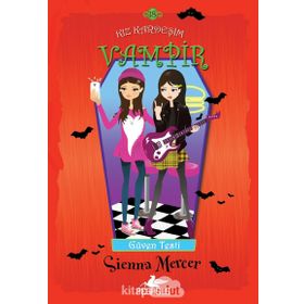 Kız Kardeşim Vampir 18 Güven Testi - Sienna Mercer