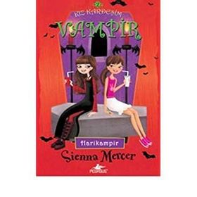Kız Kardeşim Vampir 2 Harikampir - Sienna Mercer