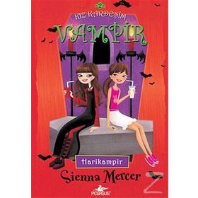 Kız Kardeşim Vampir 2 Harikampir - Sienna Mercer