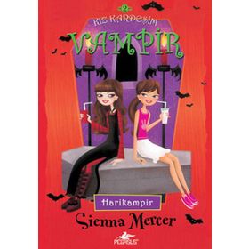 Kız Kardeşim Vampir 2 Harikampir - Sienna Mercer