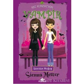KIZ KARDEŞİM VAMPIR 3 YENIDEN DOĞUŞ - SIENNA MERCER