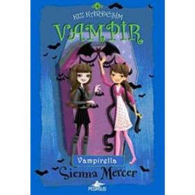 KIZ KARDEŞİM VAMPIR - 4 VAMPIRELLA - SIENNA MERCER