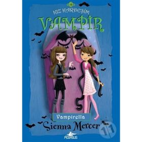 KIZ KARDEŞİM VAMPIR - 4 VAMPIRELLA - SIENNA MERCER