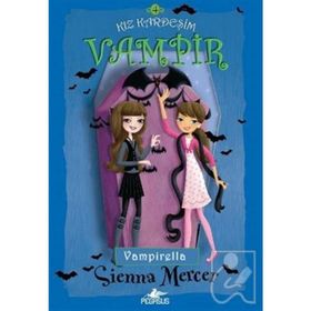 KIZ KARDEŞİM VAMPIR - 4 VAMPIRELLA - SIENNA MERCER