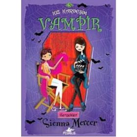 KIZ KARDEŞİM VAMPIR 5 - GERÇEKLER - SIENNA MERCER