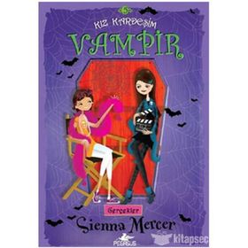 KIZ KARDEŞİM VAMPIR 5 - GERÇEKLER - SIENNA MERCER