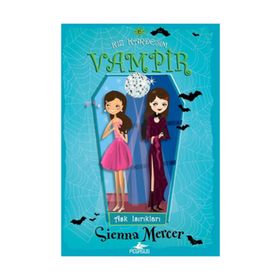 KIZ KARDEŞİM VAMPIR 6 AŞK ISIRIKLARI - SIENNA MERCER