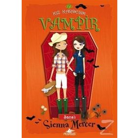 KIZ KARDEŞİM VAMPIR 7 - ŞANSLI - SIENNA MERCER