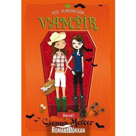 KIZ KARDEŞİM VAMPIR 7 - ŞANSLI - SIENNA MERCER