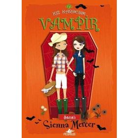 KIZ KARDEŞİM VAMPIR 7 - ŞANSLI - SIENNA MERCER