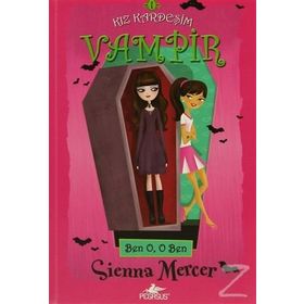Kız Kardeşim Vampir Ben O, O Ben - Sienna Mercer