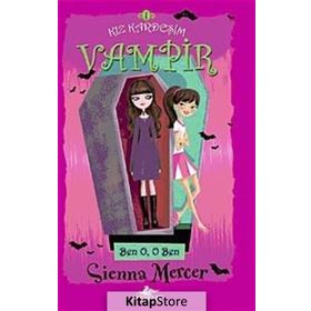 Kız Kardeşim Vampir Ben O, O Ben - Sienna Mercer