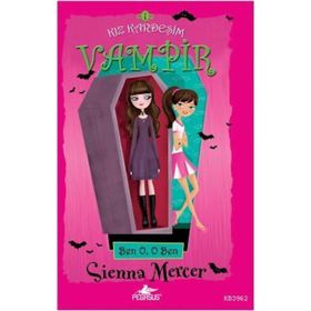 Kız Kardeşim Vampir Ben O, O Ben - Sienna Mercer