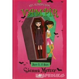 Kız Kardeşim Vampir Ben O, O Ben - Sienna Mercer