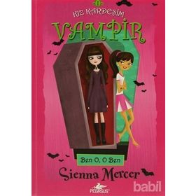 Kız Kardeşim Vampir Ben O, O Ben - Sienna Mercer
