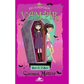 Kız Kardeşim Vampir Ben O, O Ben - Sienna Mercer