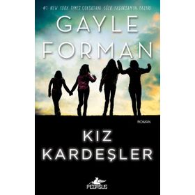 Kız Kardeşler - Gayle Forman