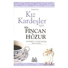 KIZ KARDEŞLER İÇİN BIR FINCAN HUZUR - COLLEEN SELL