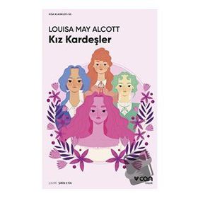 Kız Kardeşler - Louisa May Alcott
