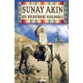 Kız Kulesindeki Kızılderili - Sunay Akın