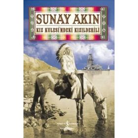 Kız Kulesindeki Kızılderili - Sunay Akın