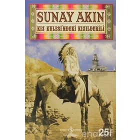 Kız Kulesindeki Kızılderili - Sunay Akın