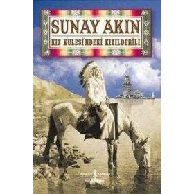 Kız Kulesindeki Kızılderili - Sunay Akın