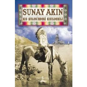 Kız Kulesindeki Kızılderili - Sunay Akın