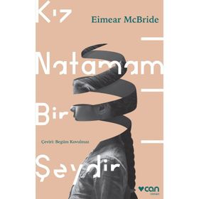 Kız Natamam Bir Şeydir - Eimear McBride
