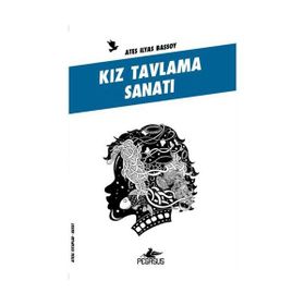 KIZ TAVLAMA SANATI ATEŞLİ KITAPLAR: HAYAT - ATEŞ İLYAS BAŞSOY