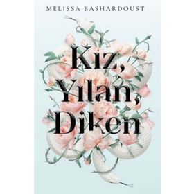 Kız Yılan Diken - Melissa Bashardoust