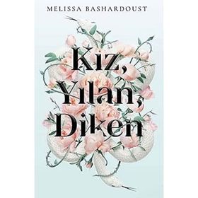 Kız Yılan Diken - Melissa Bashardoust