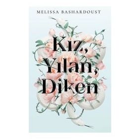 Kız Yılan Diken - Melissa Bashardoust
