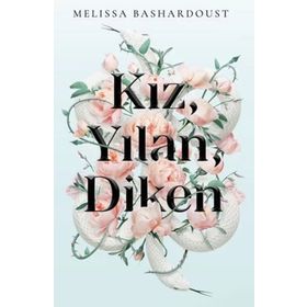 Kız Yılan Diken - Melissa Bashardoust