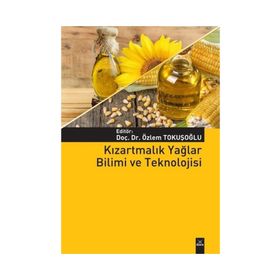 Kızartmalık Yağlar Bilimi ve Teknolojisi - Kolektif