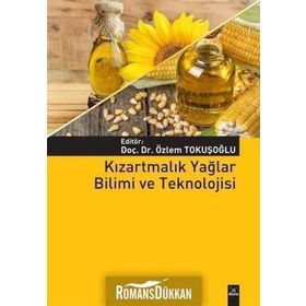 Kızartmalık Yağlar Bilimi ve Teknolojisi - Kolektif