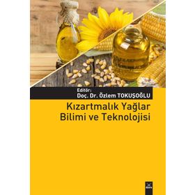 Kızartmalık Yağlar Bilimi ve Teknolojisi - Kolektif
