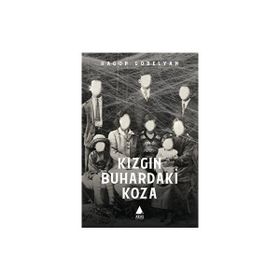 Kızgın Buhardaki Koza - Hagop Gobelyan