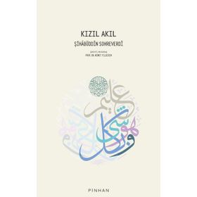 Kızıl Akıl - Şihabüddin Sohreverdi