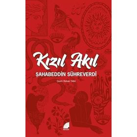 Kızıl Akıl - Şihabüddin Sohreverdi