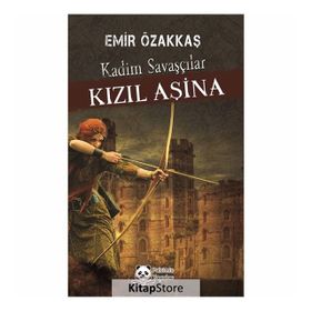 Kızıl Aşina Kadim Savaşçılar- Emir Özakkaş