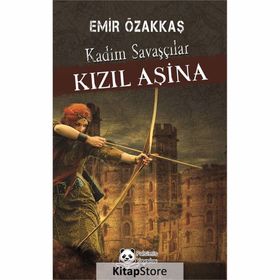 Kızıl Aşina Kadim Savaşçılar- Emir Özakkaş
