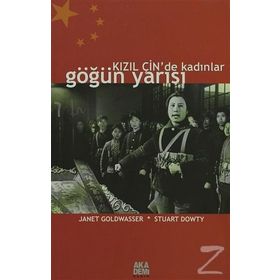 KIZIL ÇİN'DE KADINLAR GÖĞÜN YARISI - JANET GOLDWASSER;STUART DOWTY