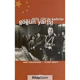 KIZIL ÇİN'DE KADINLAR GÖĞÜN YARISI - JANET GOLDWASSER;STUART DOWTY