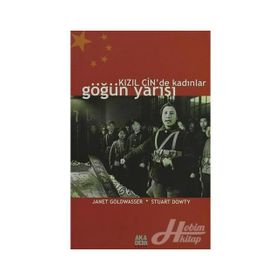 KIZIL ÇİN'DE KADINLAR GÖĞÜN YARISI - JANET GOLDWASSER;STUART DOWTY